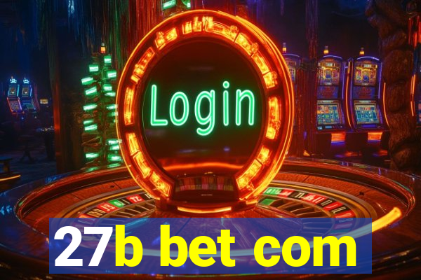 27b bet com